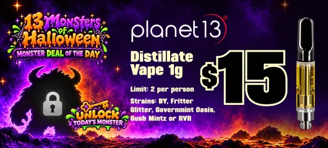 Planet 13: Distillate Vape 1g $15, vapes deal in Florida