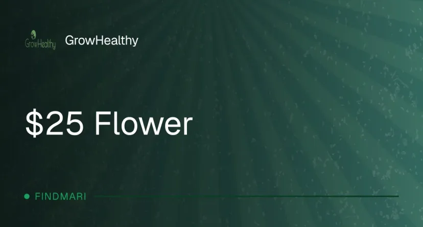 GrowHealthy: $25 Flower in Florida