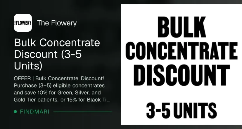 The Flowery: Bulk Concentrate Discount (3-5 Units), concentrates deal in Florida