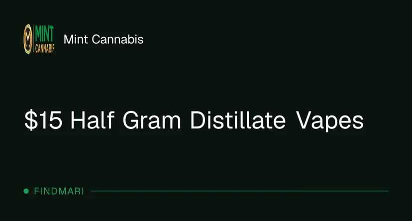 Mint Cannabis: $15 Half Gram Distillate Vapes in Florida