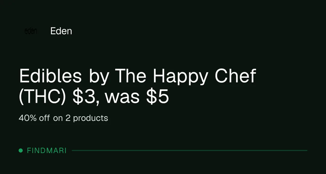 Eden: Edibles by The Happy Chef (THC) $3, was $5 in Florida