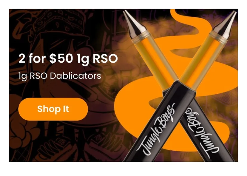 Jungle Boys: 2 for $50 1g RSO Dablicators, concentrates deal in Florida