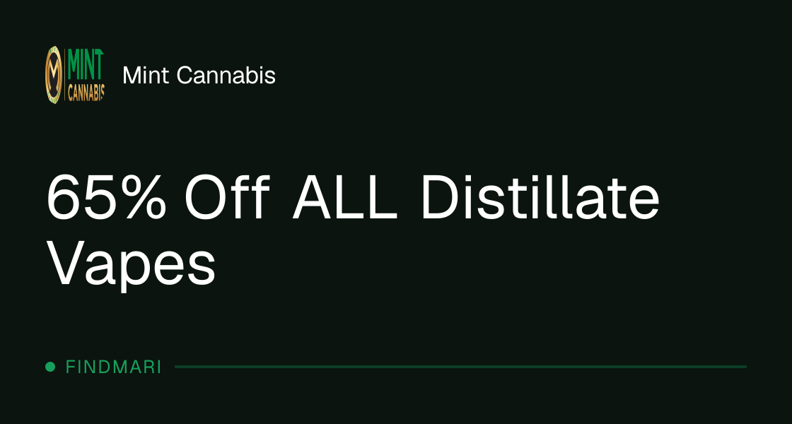 Mint Cannabis: 65% Off ALL Distillate Vapes