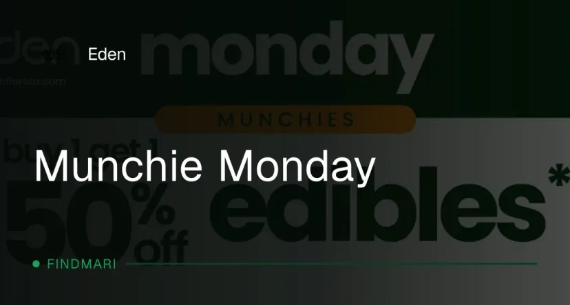 Eden: Munchie Monday, edibles deal in Florida