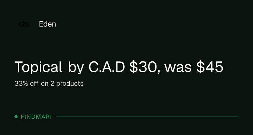 Eden: Topical by C.A.D $30, was $45, oferta de tópicos en Florida