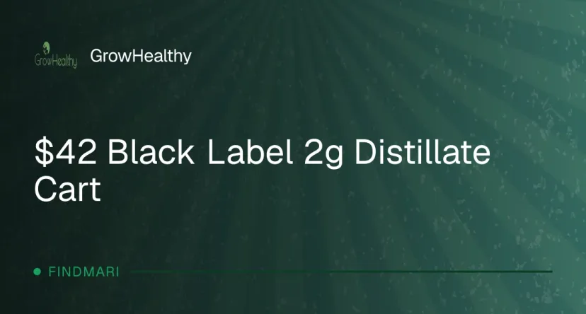 GrowHealthy: $42 Black Label 2g Distillate Cart, oferta de vapeadores en Florida