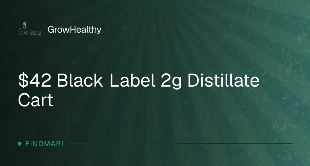 GrowHealthy: $42 Black Label 2g Distillate Cart
