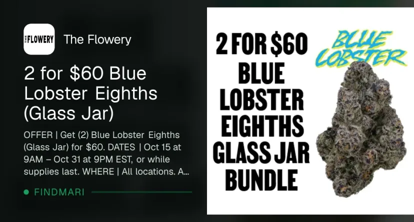 The Flowery: 2 for $60 Blue Lobster Eighths (Glass Jar), accessories deal in Florida