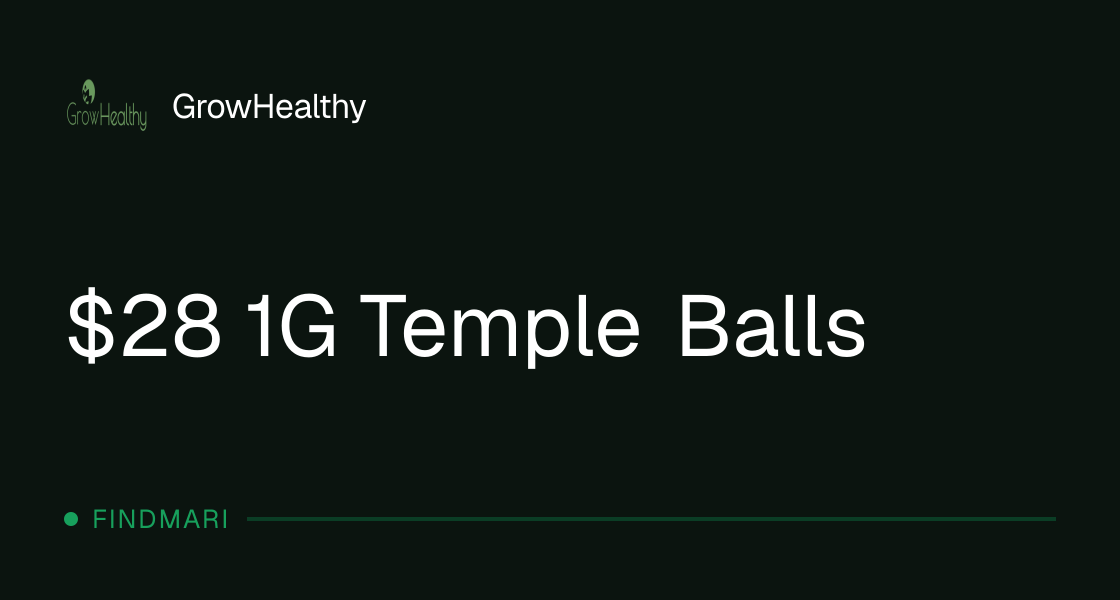 GrowHealthy: $28 1G Temple Balls