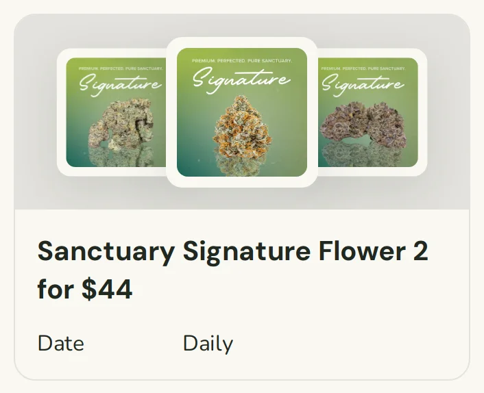 Sanctuary Cannabis: Sanctuary Signature Flower 2 for $44
