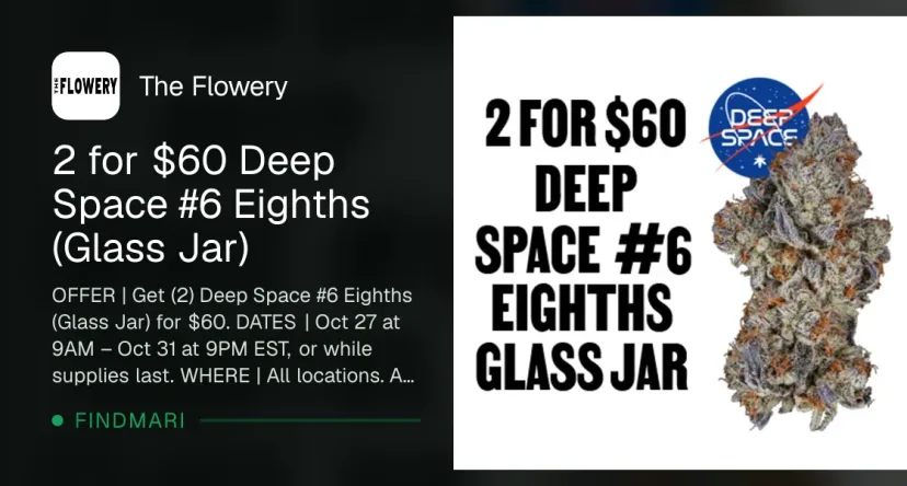 The Flowery: 2 for $60 Deep Space #6 Eighths (Glass Jar), accessories deal in Florida