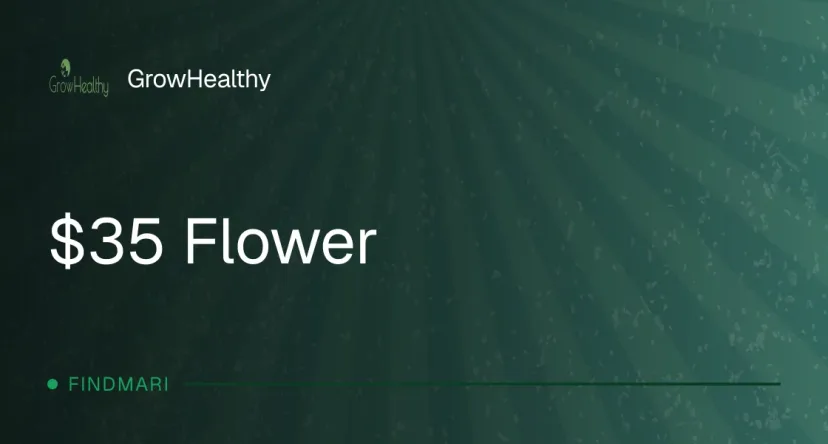 GrowHealthy: $35 Flower in Florida