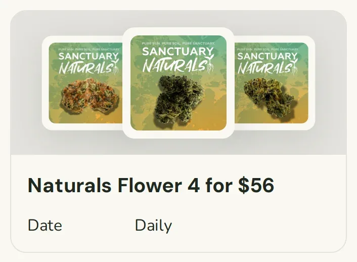 Sanctuary Cannabis: Naturals Flower 4 for $56