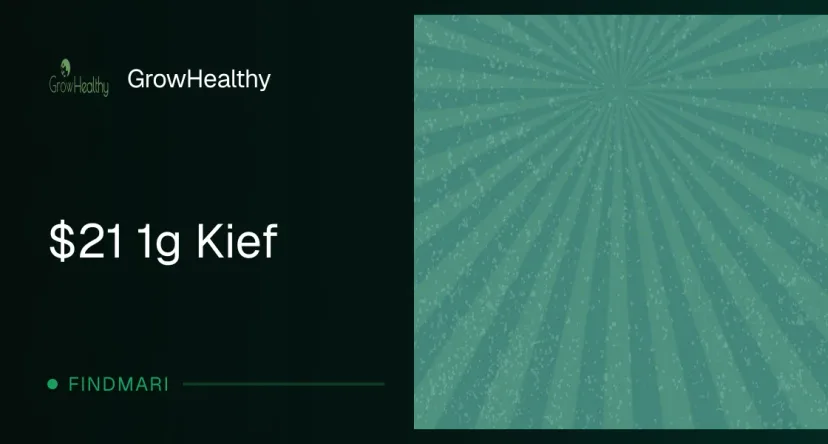 GrowHealthy: $21 1g Kief, concentrates deal in Florida