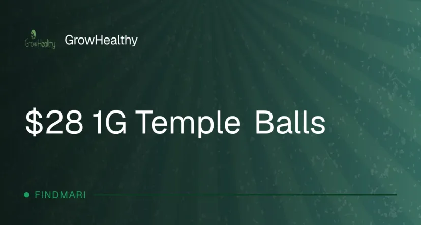 GrowHealthy: $28 1G Temple Balls, concentrates deal in Florida