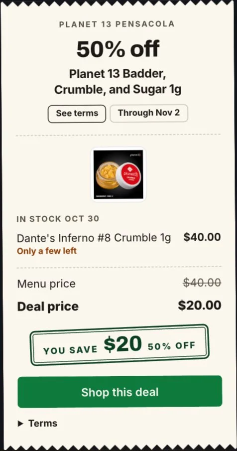 Planet 13: 50% off Planet 13 Badder, Crumble, and Sugar 1g, concentrates deal in Florida