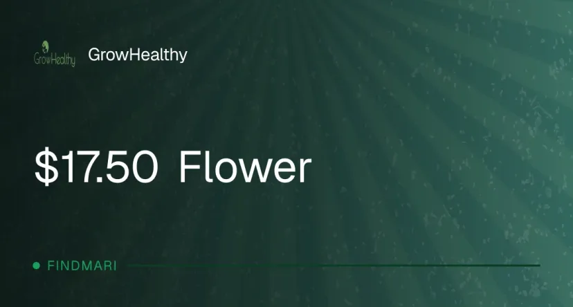 GrowHealthy: $17.50 Flower in Florida
