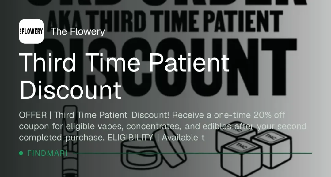 The Flowery: Third Time Patient Discount