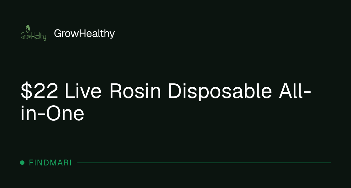 GrowHealthy: $22 Live Rosin Disposable All-in-One