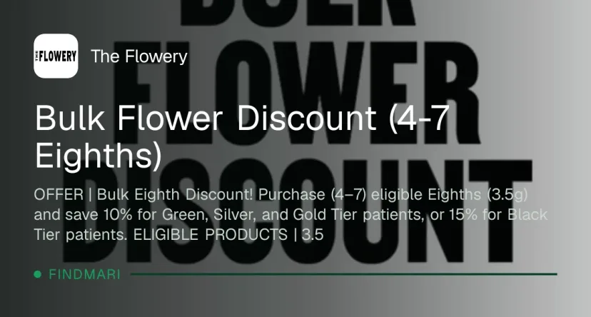 The Flowery: Bulk Flower Discount (4-7 Eighths) in Florida