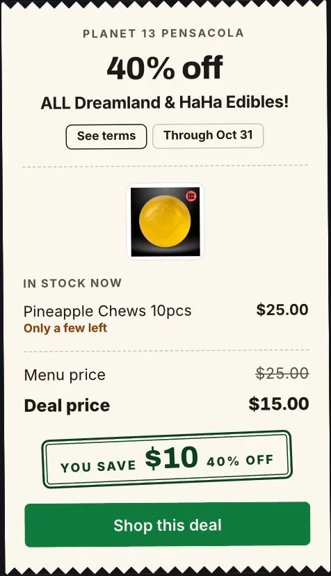 Planet 13: 40% off ALL Dreamland & HaHa Edibles! in Florida