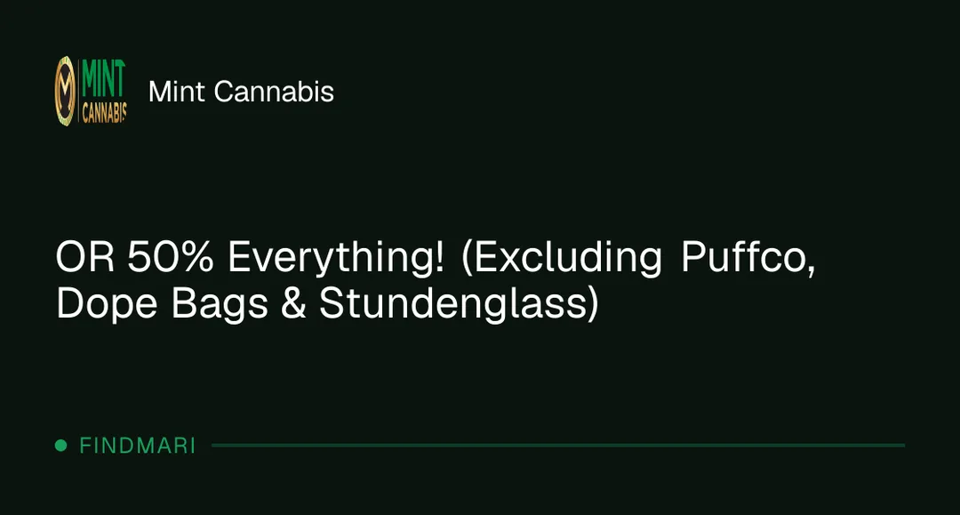 Mint Cannabis: 50% Everything! (Excluding Puffco, Dope Bags & Stundenglass), storewide deal in Florida