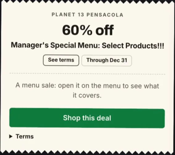 Planet 13: 60% off Manager's Special Menu: Select Products, storewide deal in Florida