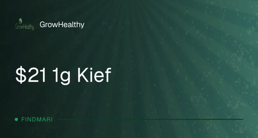 GrowHealthy: $21 1g Kief, concentrates deal in Florida
