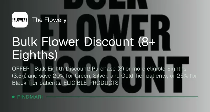 The Flowery: Bulk Eighth Discount! Save 20-25% on 8+ Eighths, oferta de flor en Florida