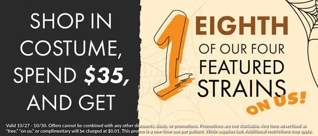 Fino Cannabis: Shop in costume, spend $35, get 1/8 of our four featured strains on $8, flower deal in Florida