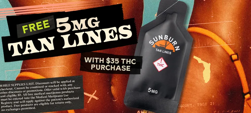 Sunburn: Free 5MG Tan Lines with $35 THC Purchase in Florida