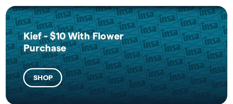 Insa: Kief - $10 With Flower Purchase, oferta de concentrados en Florida