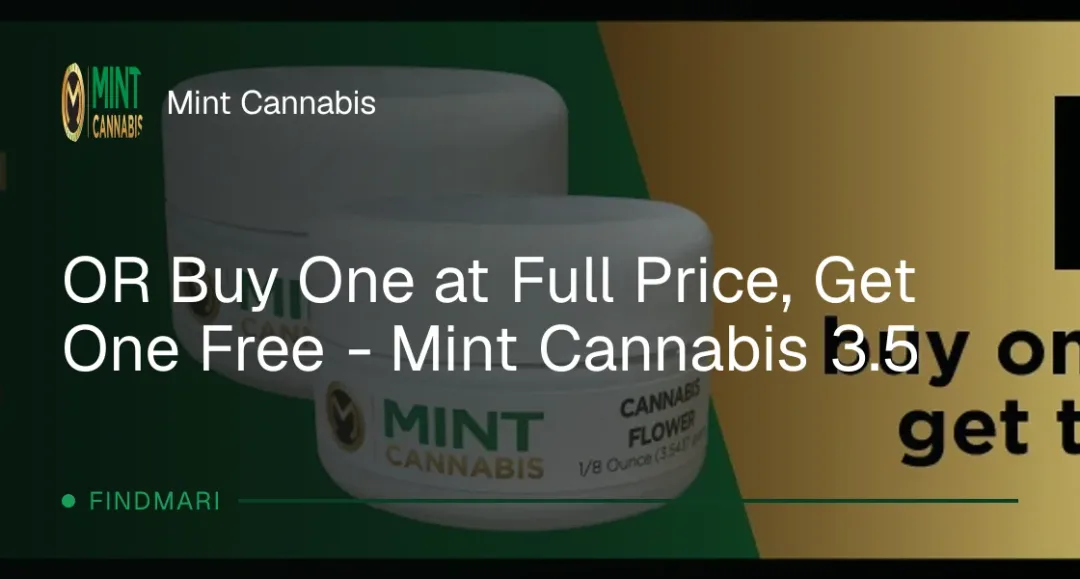 Mint Cannabis: Buy One at Full Price, Get One Free - Mint Cannabis 3.5, flower deal in Florida