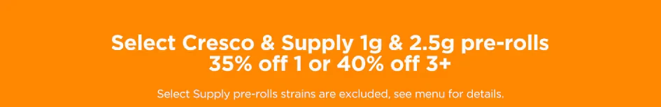 Sunnyside: Select Cresco & Supply 1g & 2.5g pre-rolls 35% off 1 or 40% off 3+