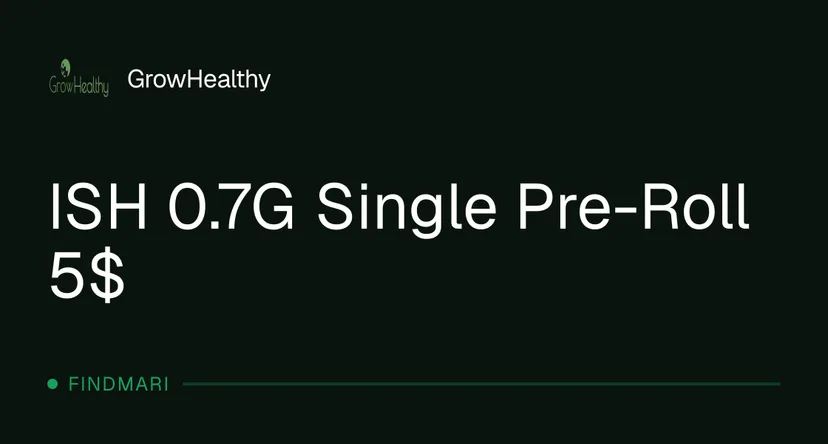 GrowHealthy: ISH 0.7G Single Pre-Roll 5$, oferta de prerrollados en Florida