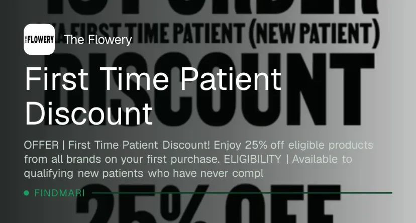 The Flowery: First Time Patient Discount, oferta de new patient en Florida