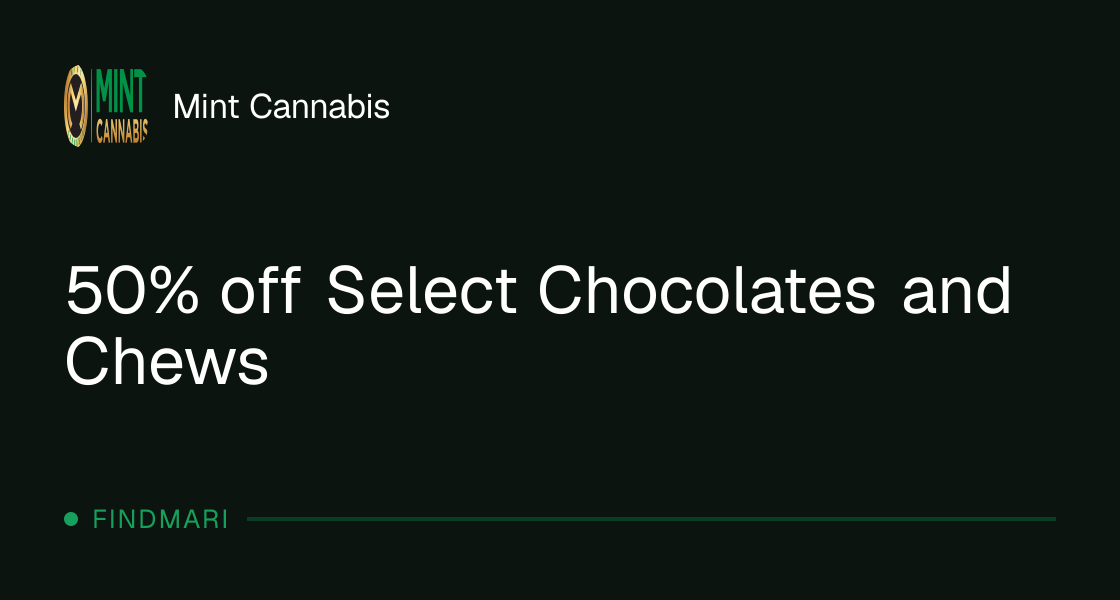 Mint Cannabis: 50% off Select Chocolates and Chews