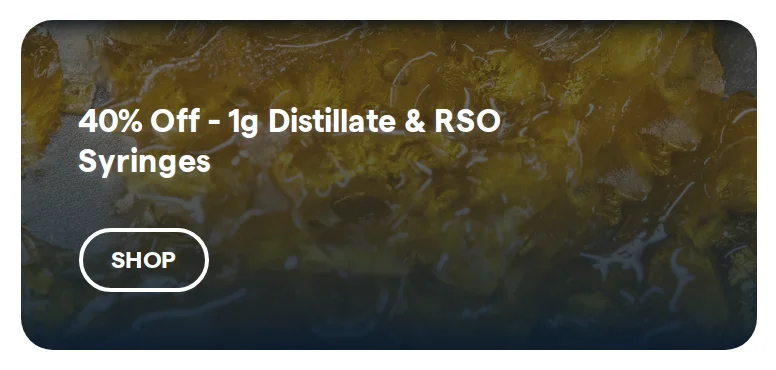 Insa: 40% Off - 1g Distillate & RSO Syringes