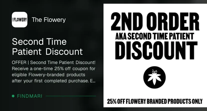The Flowery: Second Time Patient Discount, new patient deal in Florida