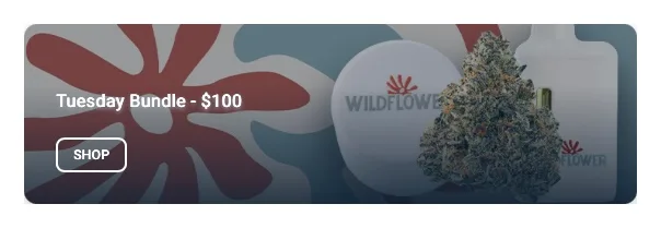 WildFlower Cannabis: Tuesday Bundle - $100 en Florida