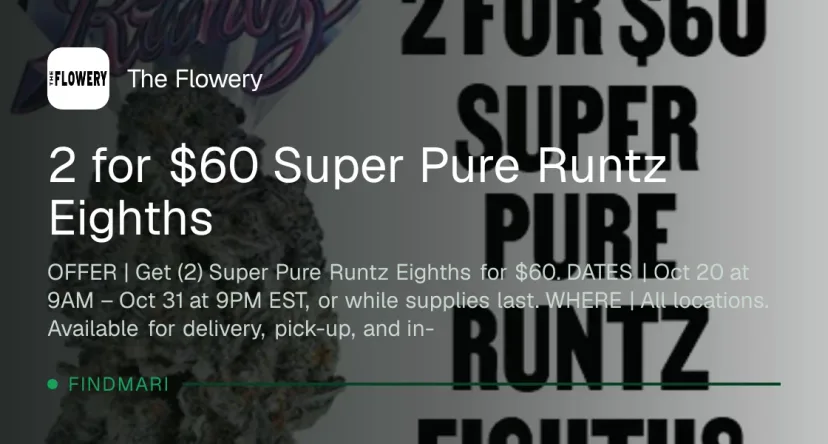 The Flowery: 2 for $60 Super Pure Runtz Eighths, oferta de flor en Florida
