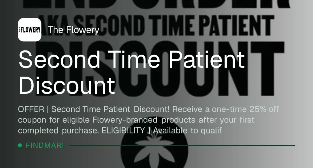 The Flowery: Second Time Patient Discount