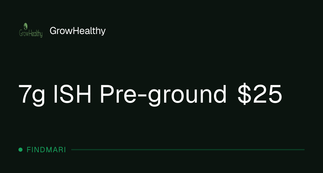 7g ISH Pre-ground $25