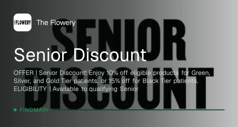 The Flowery: Senior Discount: 10-15% off eligible products, oferta de seniors en Florida