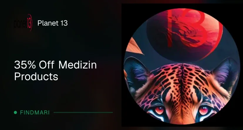 Planet 13: 35% Off Medizin Products in Florida