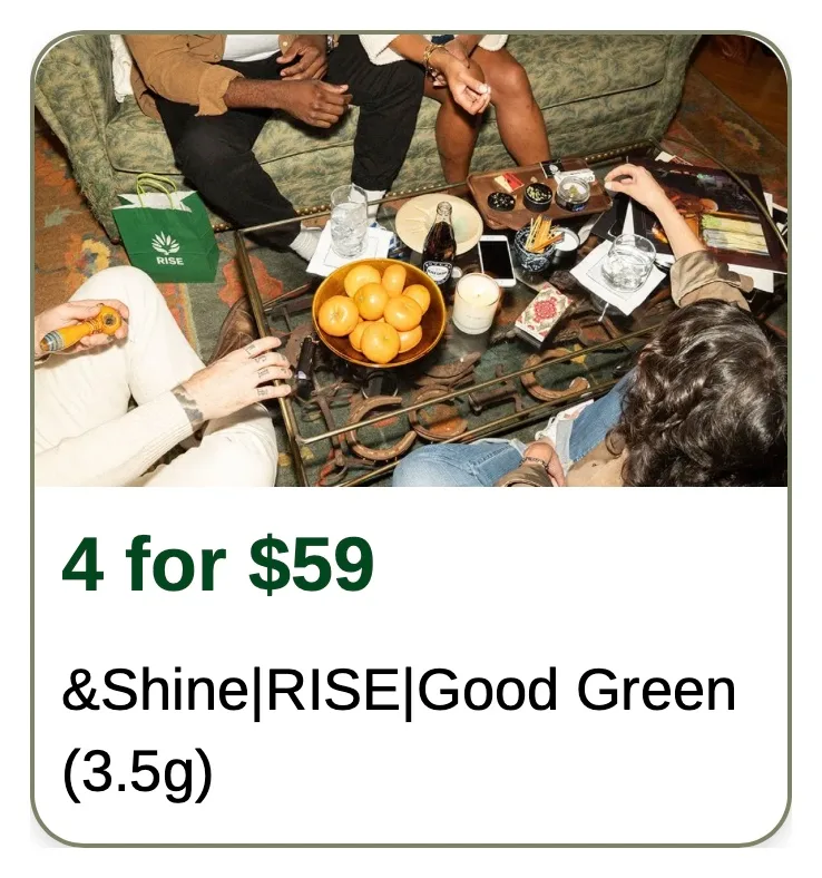 Rise: 4 for $59 &Shine|RISE|Good Green (3.5g), flower deal in Florida