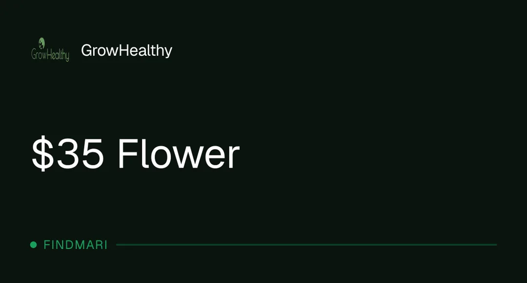 GrowHealthy: $35 Flower