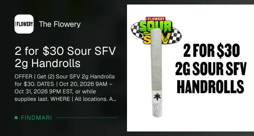 The Flowery: 2 for $30 Sour SFV 2g Handrolls, pre-rolls deal in Florida