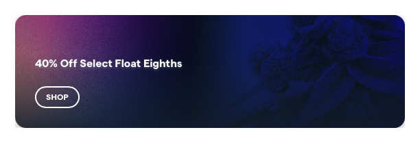 Surterra Wellness: 40% Off Select Float Eighths