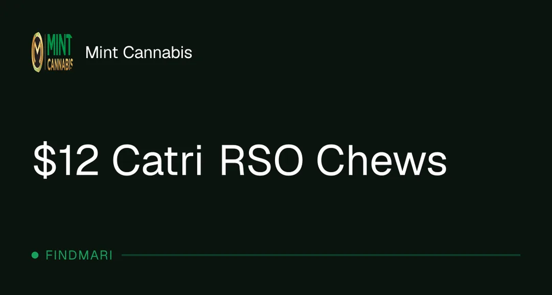 Mint Cannabis: $12 Catri RSO Chews, edibles deal in Florida